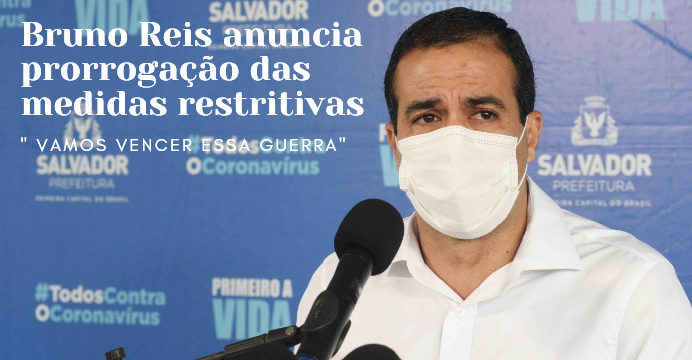 A cidade precisa da ajuda de todos para vencer essa guerra’, diz Bruno Reis ao anunciar prorrogação de restrições
